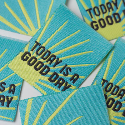 "Today Is A Good Day' woven labels by Little Rosy Cheeks